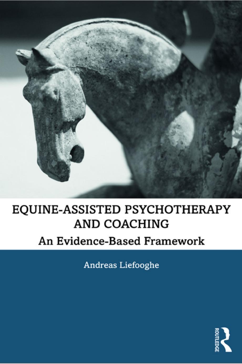 Equine-Assisted Psychotherapy and Coaching, An Evidence-Based Framework