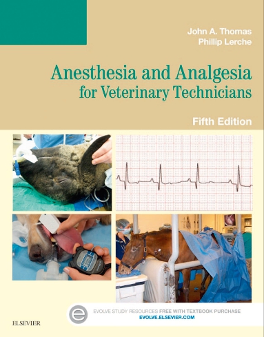 Anesthesia and Analgesia for Veterinary Technicians - 5th Edition