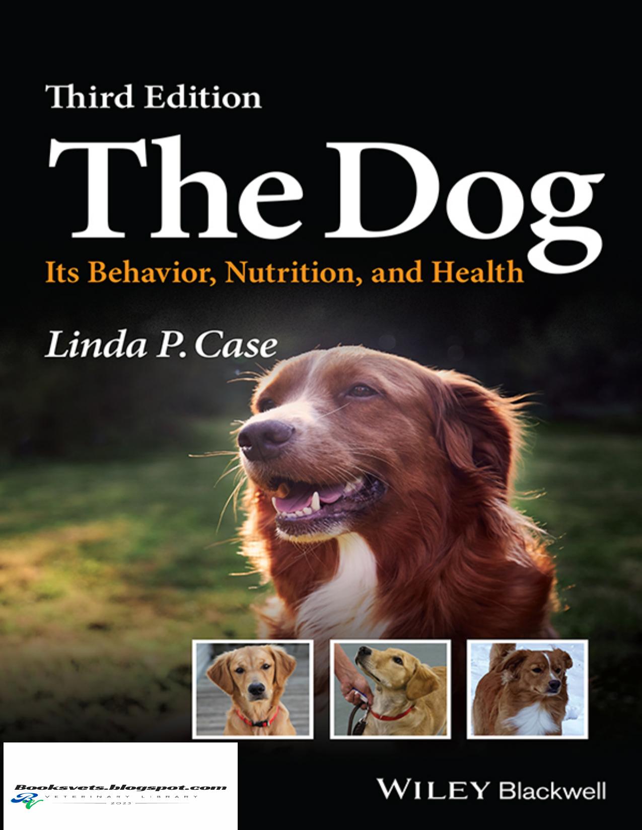 The Dog: Its Behavior, Nutrition, and Health, 3rd Edition