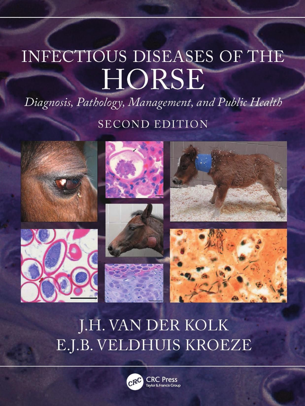 Infectious Diseases of the Horse; Diagnosis, Pathology, Management, and Public Health; Second Edition