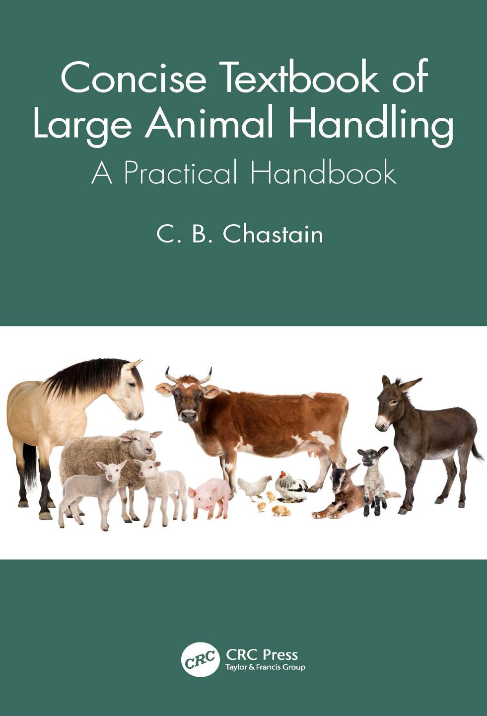 Concise Textbook of Large Animal Handling, A Practical Handbook