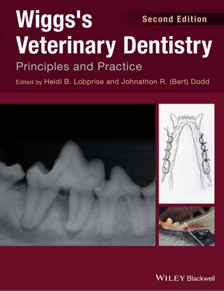 Wiggs's Veterinary Dentistry, Principles and Practice, 2nd Edition