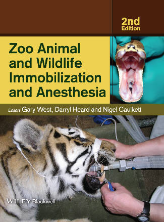 Zoo Animal and Wildlife Immobilization and Anesthesia, 2nd Edition