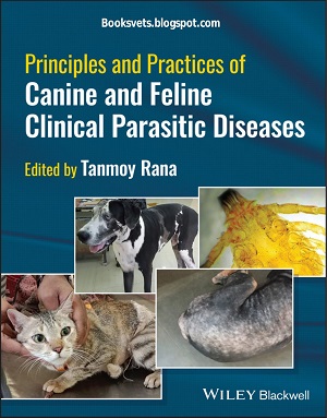 Principles and Practices of Canine and Feline Clinical Parasitic Diseases