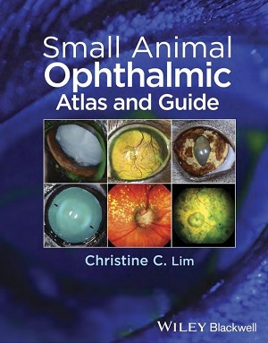 Small Animal Ophthalmic Atlas and Guide, 1st Edition