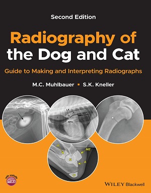 Radiography of the Dog and Cat: Guide to Making and Interpreting Radiographs, Second Edition