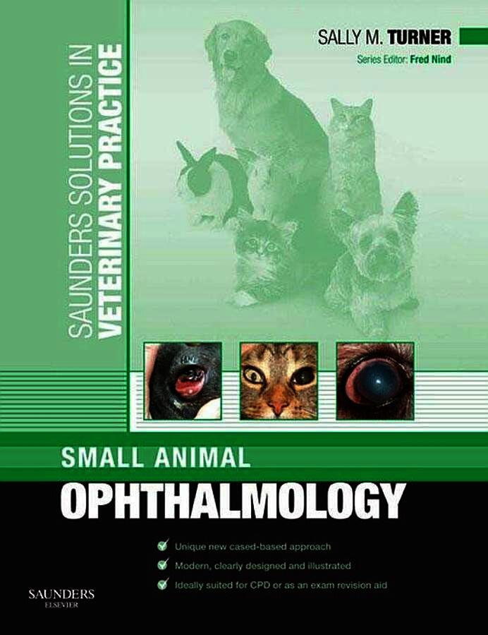 Saunders Solutions in Veterinary Practice: Small Animal Ophthalmology