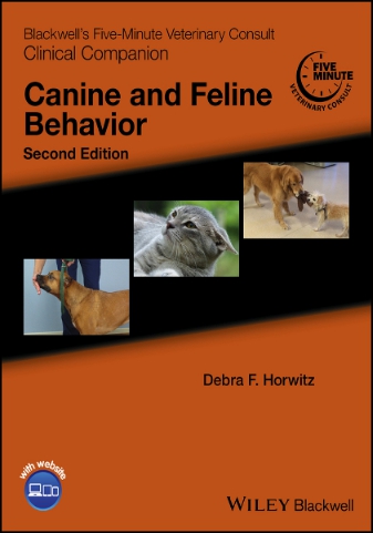 Blackwell’s fi ve-minute veterinary consult clinical companion. Canine and feline behavior. 2nd Edition