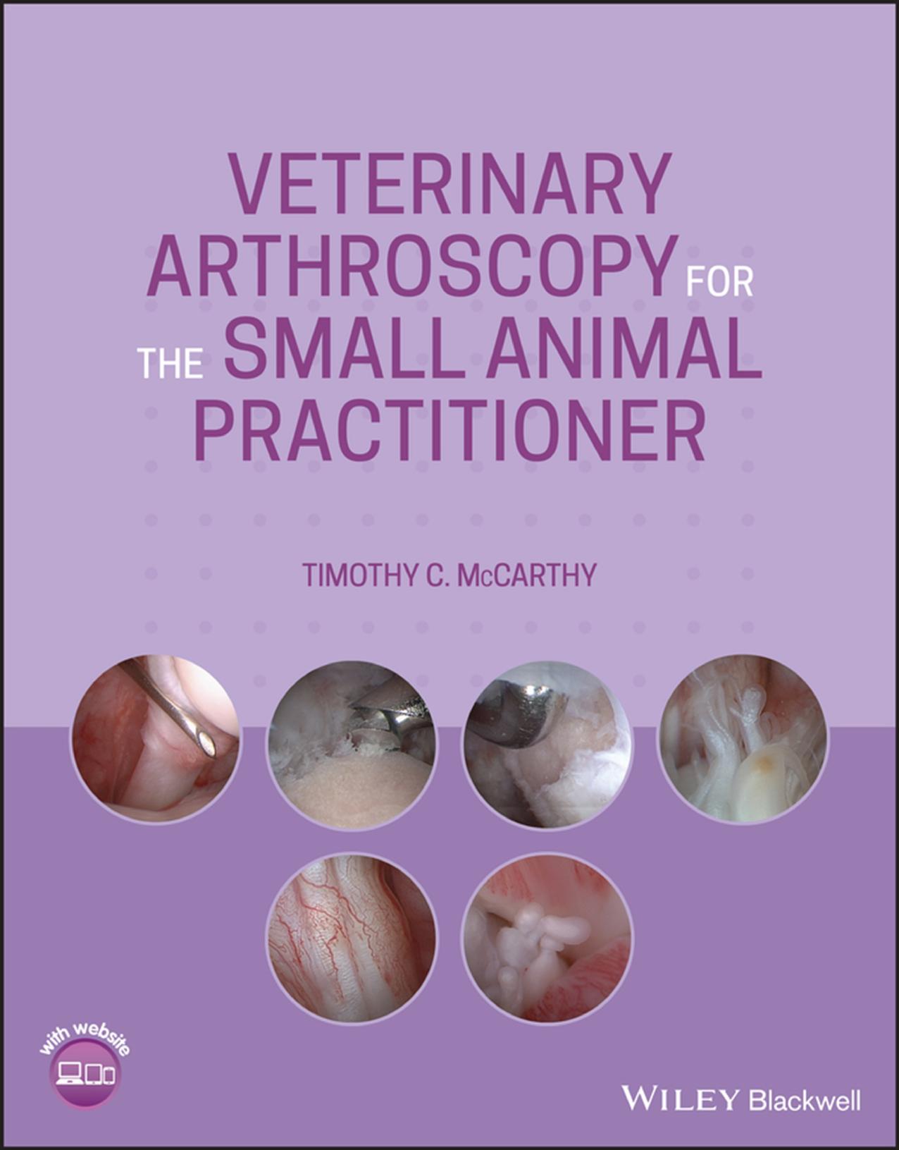 Veterinary Arthroscopy for the Small Animal Practitioner