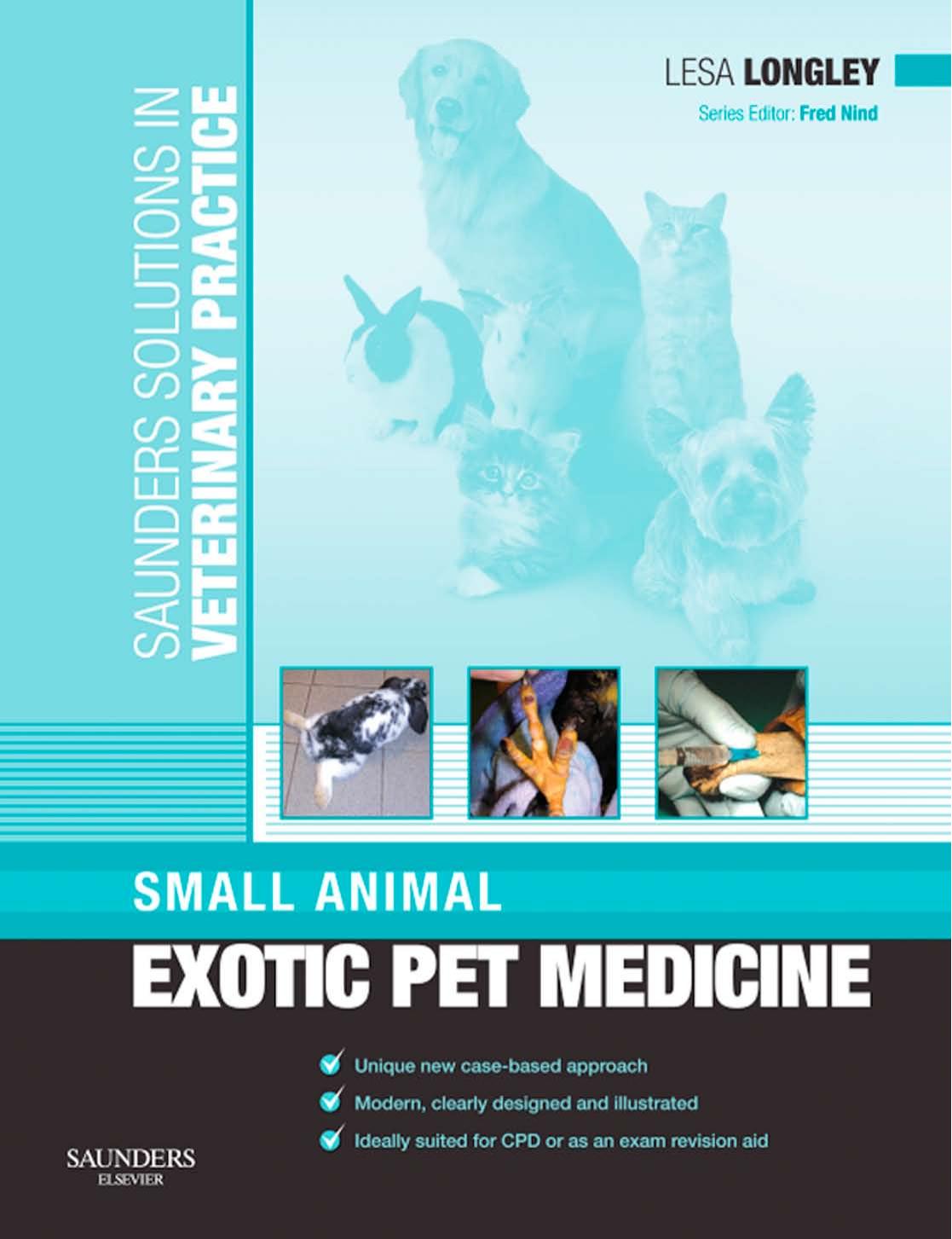 Saunders Solutions In Veterinary Practice : Small Animal Exotic Pet Medicine : Small Animal Exotic Pet Medicine