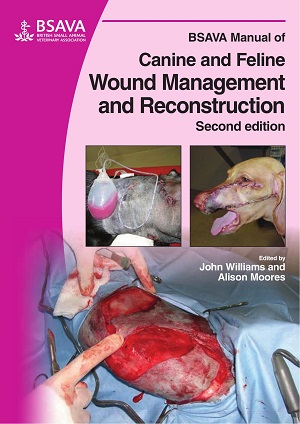 BSAVA Manual of Canine and Feline Wound Management and Reconstruction, 2nd Edition