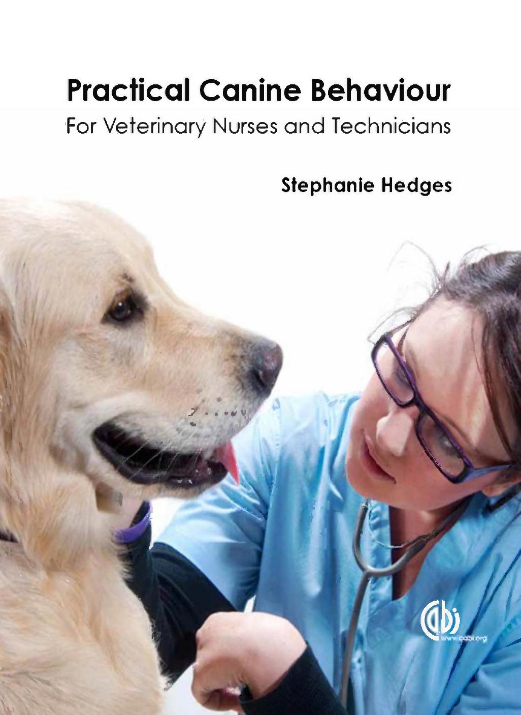 Practical Canine Behaviour For Veterinary Nurses and Technicians