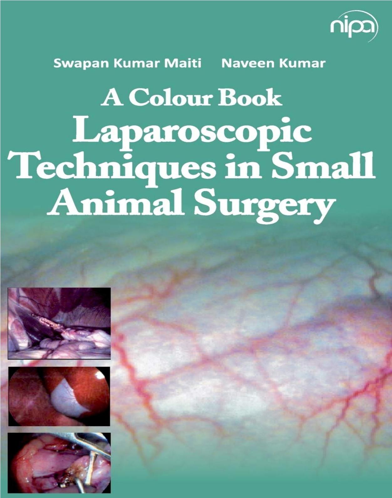 A Colour Book Laparoscopic Techniques In Small Animal Surgery