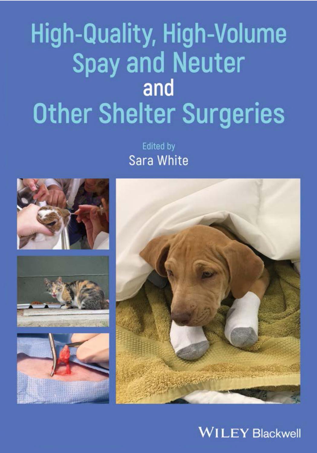 High-Quality, High-Volume Spay and Neuter and Other Shelter Surgeries