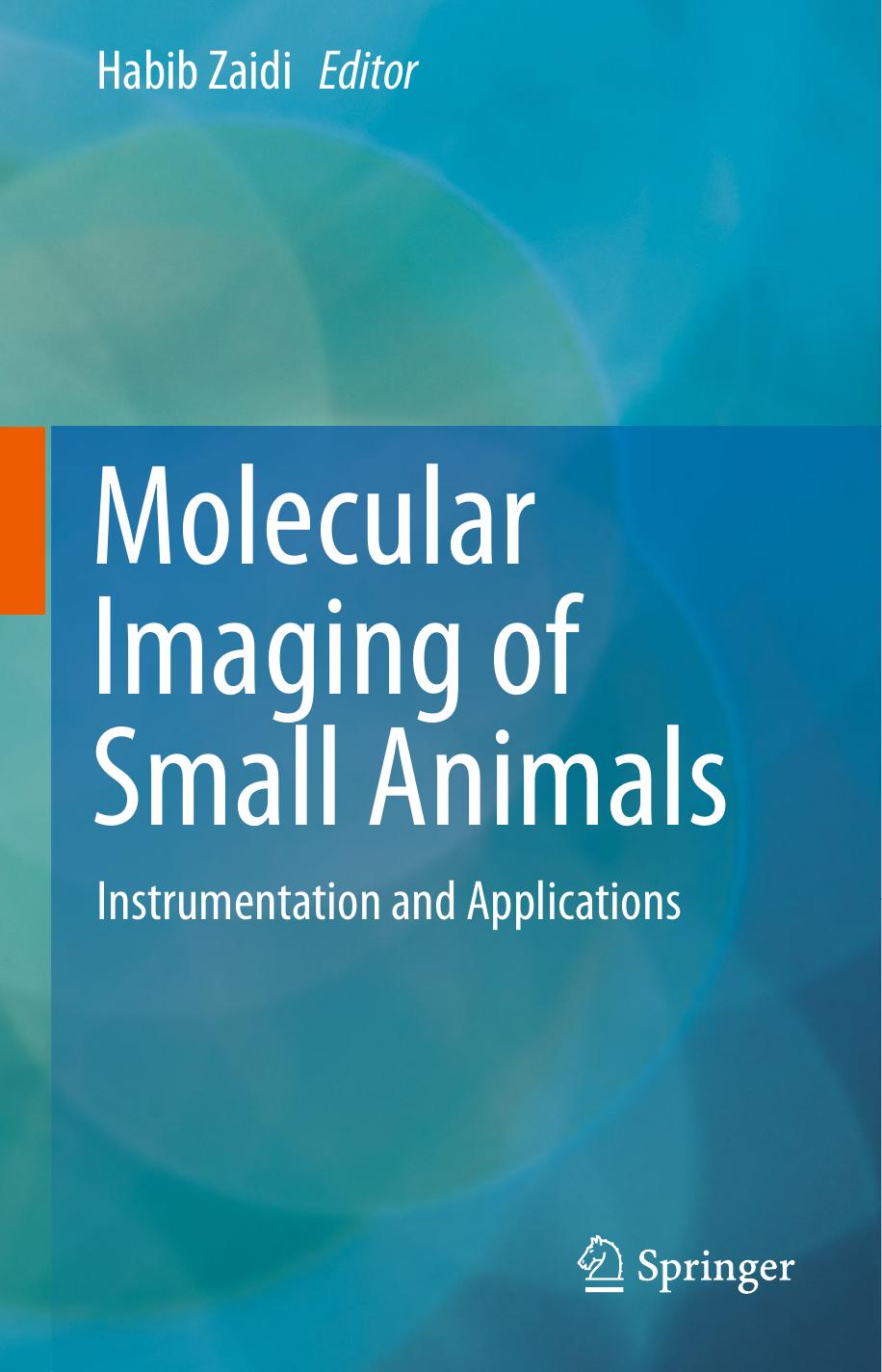 Molecular Imaging of Small Animals, Instrumentation and Applications