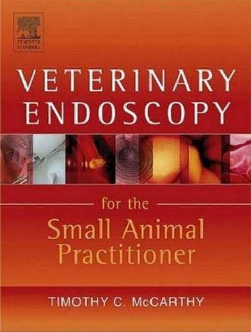 Veterinary Endoscopy for the Small Animal Practitioner, 1st Edition