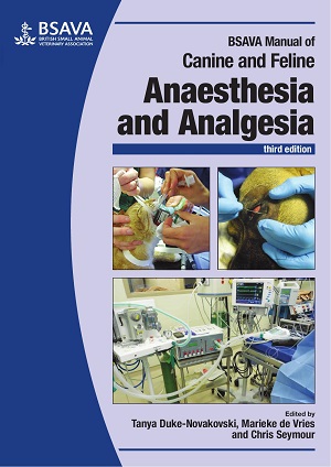 BSAVA Manual of Canine and Feline Anaesthesia and Analgesia, 3rd Edition