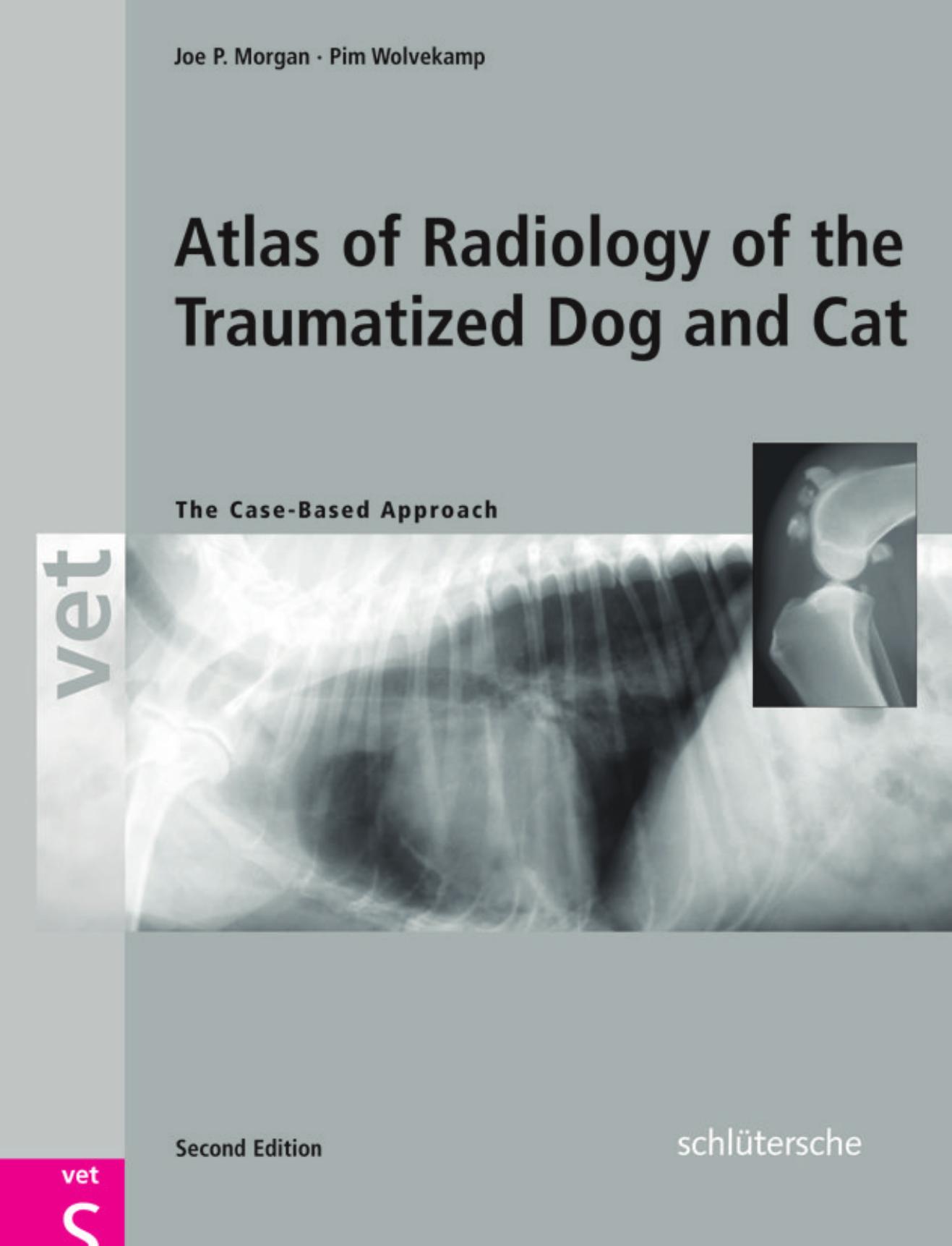 Atlas of Radiology of the Traumatized Dog and Cat