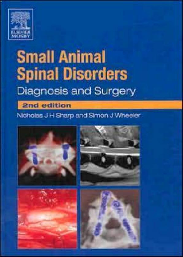 Small Animal Spinal Disorders: Diagnosis and Surgery