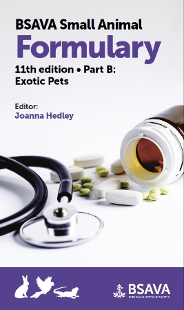 BSAVA Small Animal Formulary - Part B Exotic Pets 11th Edition