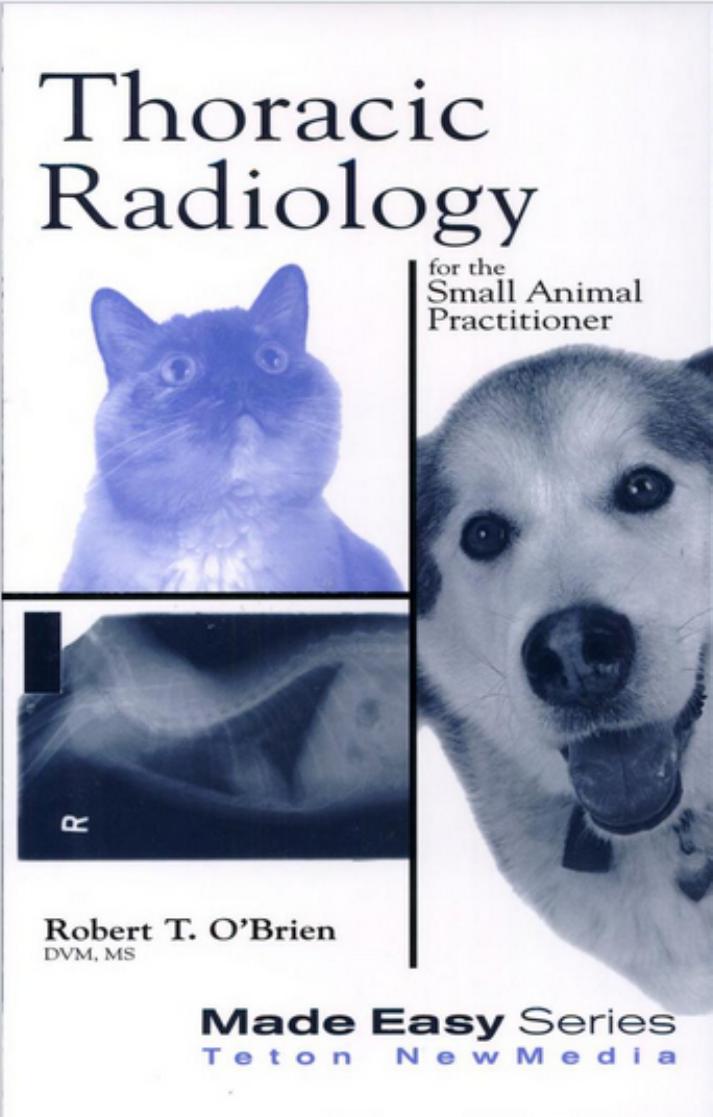 Thoracic Radiology for the Small Animal Practitioner