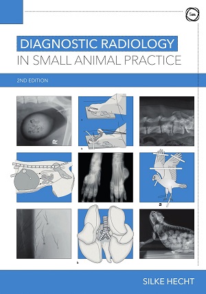 Diagnostic Radiology in Small Animal Practice, 2nd Edition