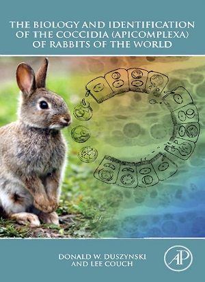 The Biology and Identification of the Coccidia (Apicomplexa) of Rabbits of the World