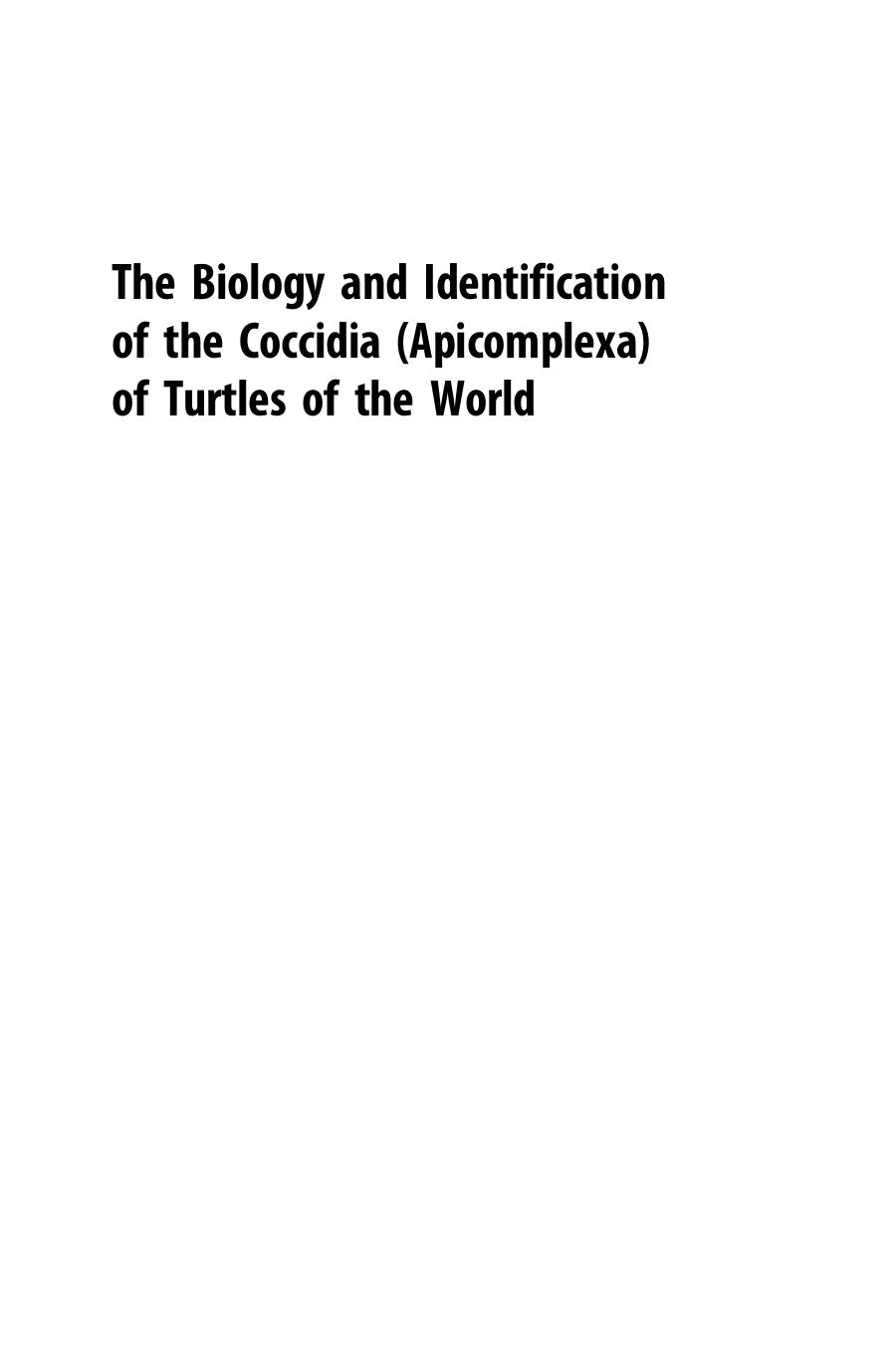 The Biology and Identification of the Coccidia (Apicomplexa) of Turtles of the World