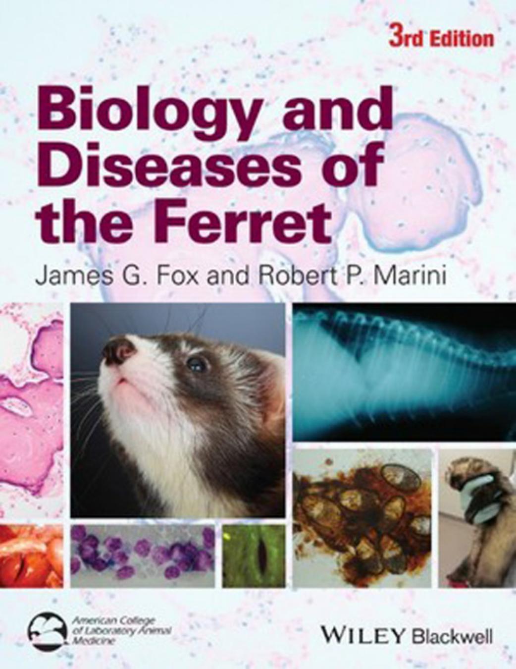 Biology and Diseases of the Ferret Third Edition