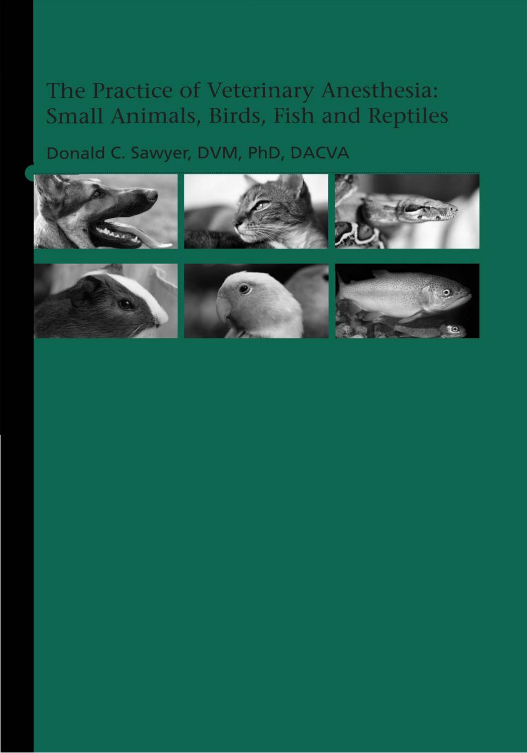 The Practice of Veterinary Anesthesia - Small Animals, Birds, Fish and Reptiles