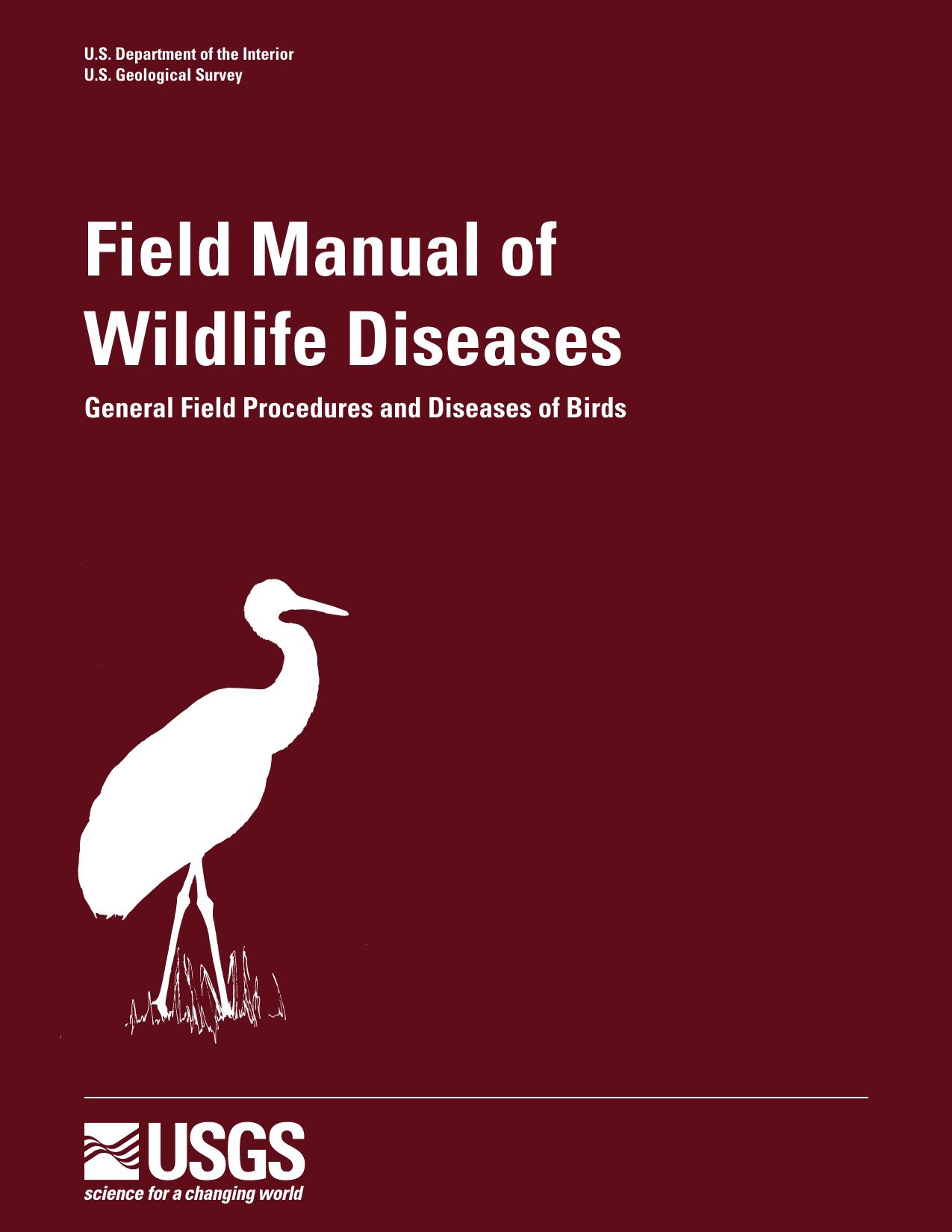 Field Manual of Wildlife Diseases - General Field Procedures and Diseases of Birds