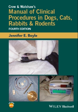 Crow and Walshaw's Manual of Clinical Procedures in Dogs, Cats, Rabbits and Rodents, 4th Edition