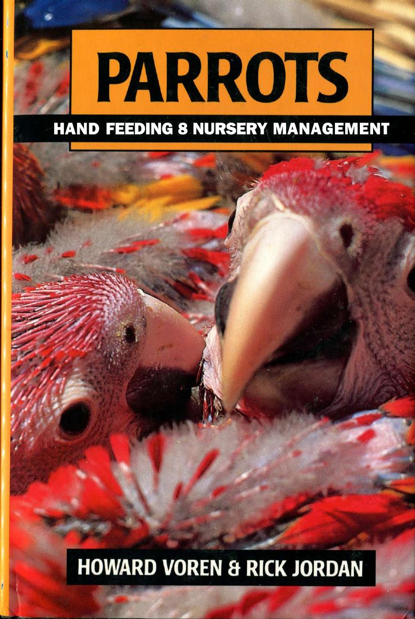 Parrots, Hand Feeding and Nursery Management