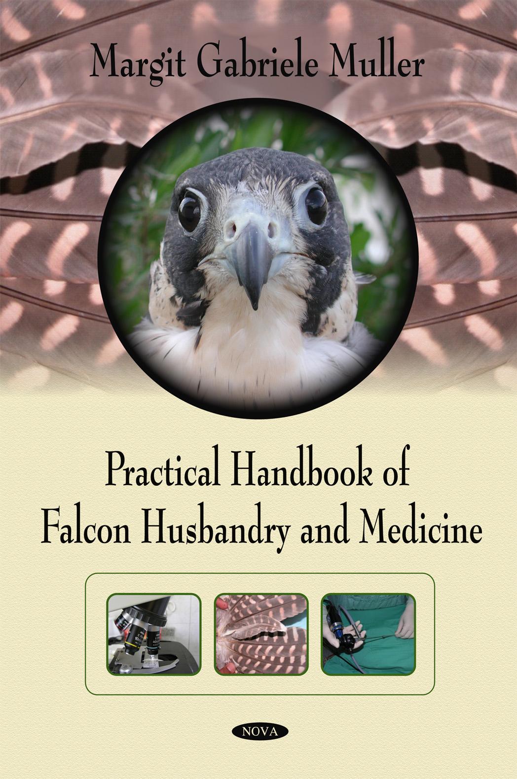 Practical Handbook of Falcon Husbandry and Medicine