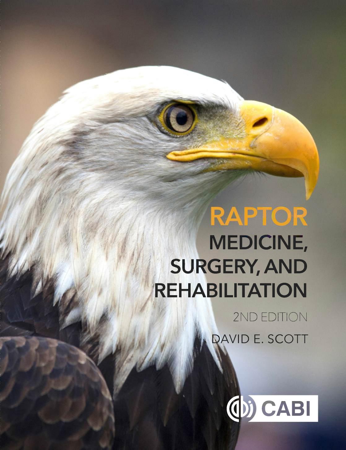 Raptor Medicine,Surgery,and Rehabilitation, Second Edition