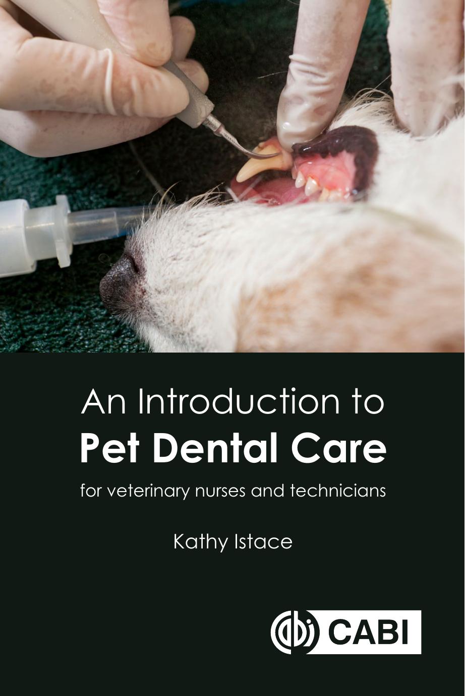 An Introduction to Pet Dental Care for Veterinary Nurses and Technicians