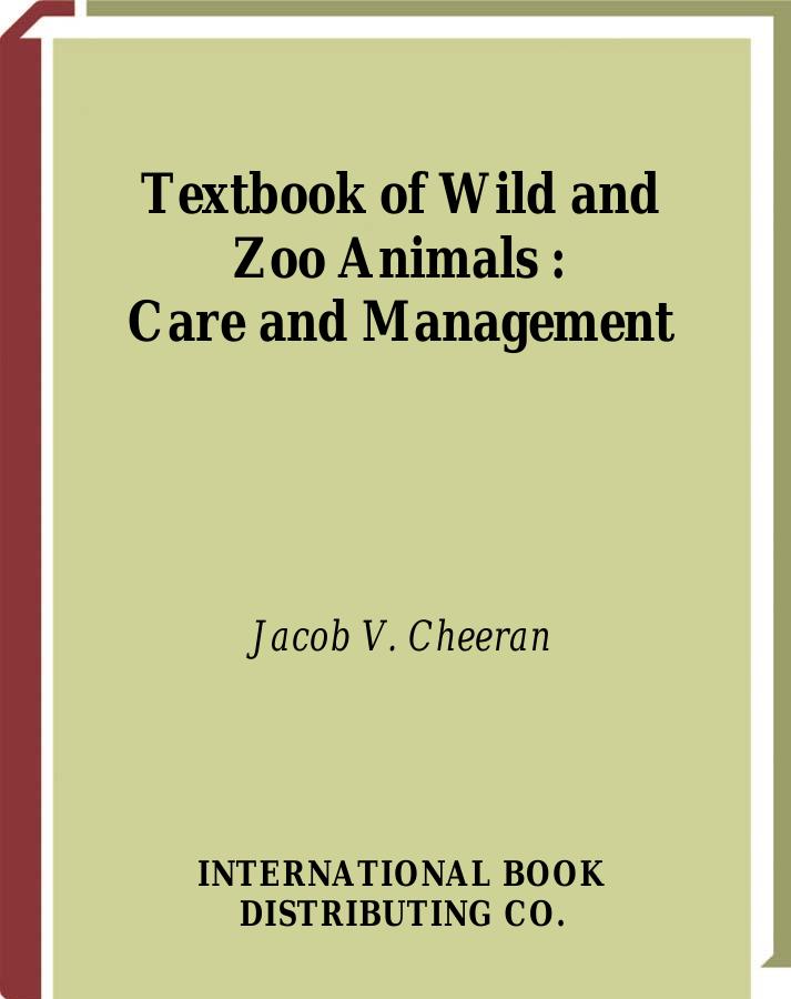 Textbook of Wild and Zoo Animals, Care and Management, 2nd Revised and Enlarged Edition